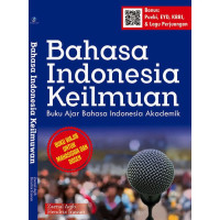Bahasa Indonesia Keilmuan : Buku Ajar Bahasa Indonesia Akademik